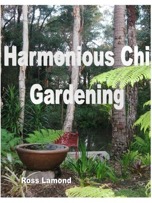 cover image of Harmonious Chi Gardening